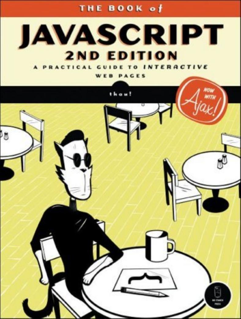 No Starch Press The Book of JavaScript, A Practical Guide to Interactive Web Pages 2nd (2007)
