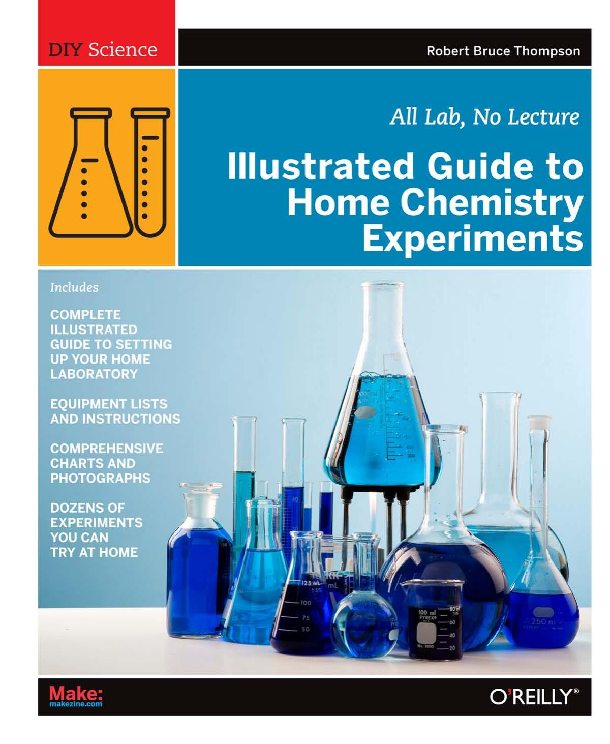 Illustrated Guide to Home Chemistry Experiments - All Lab, No Lecture (DIY Science)