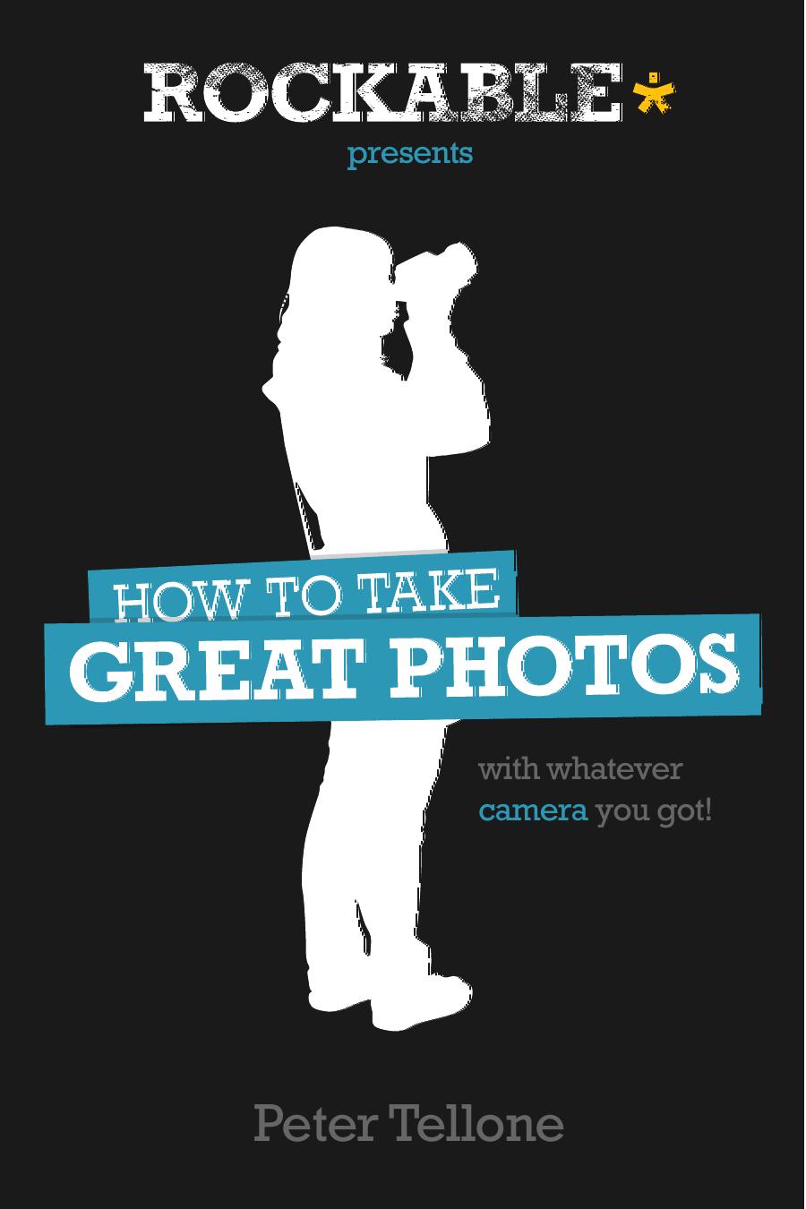 How To Take Great Photos