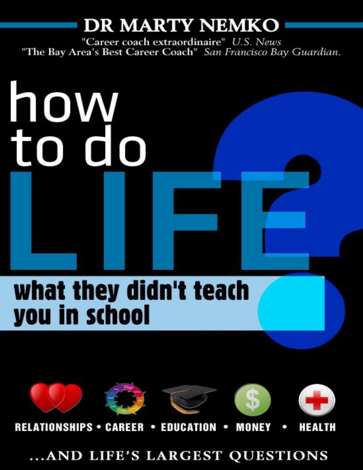 How to Do Life What they didn't