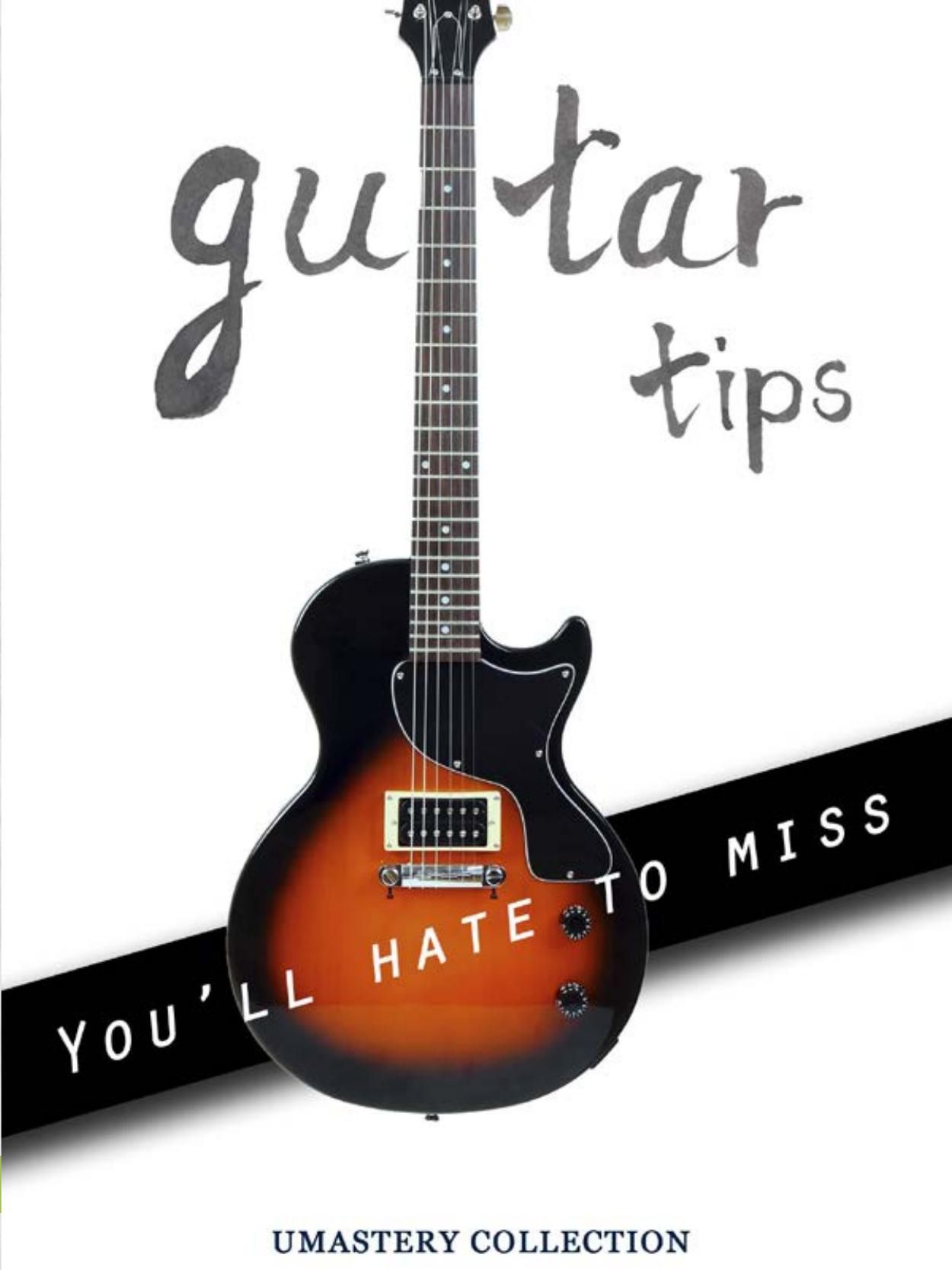 Guitar Tips You'll Hate to Miss