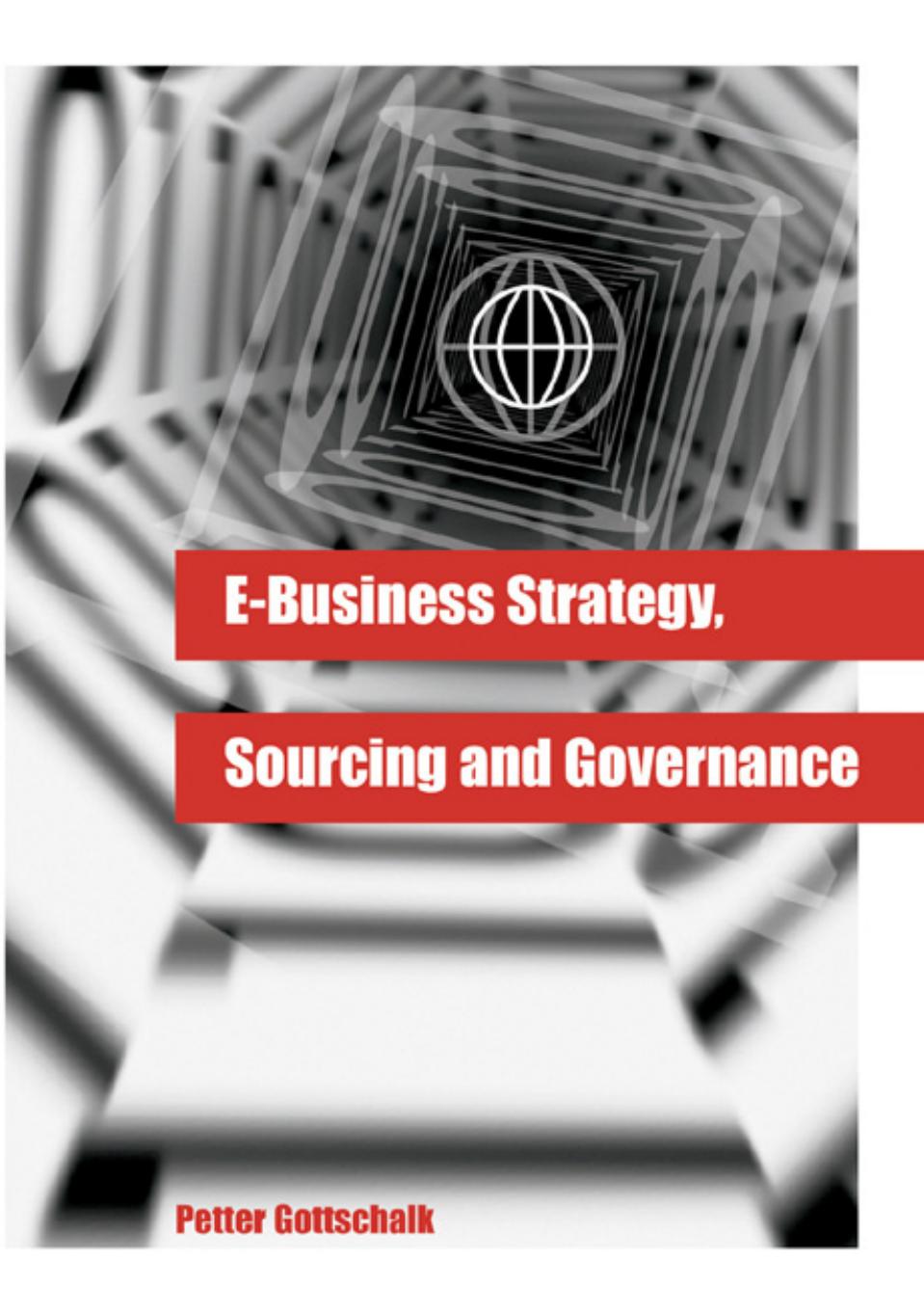 E-business Strategy, Sourcing, and Governance