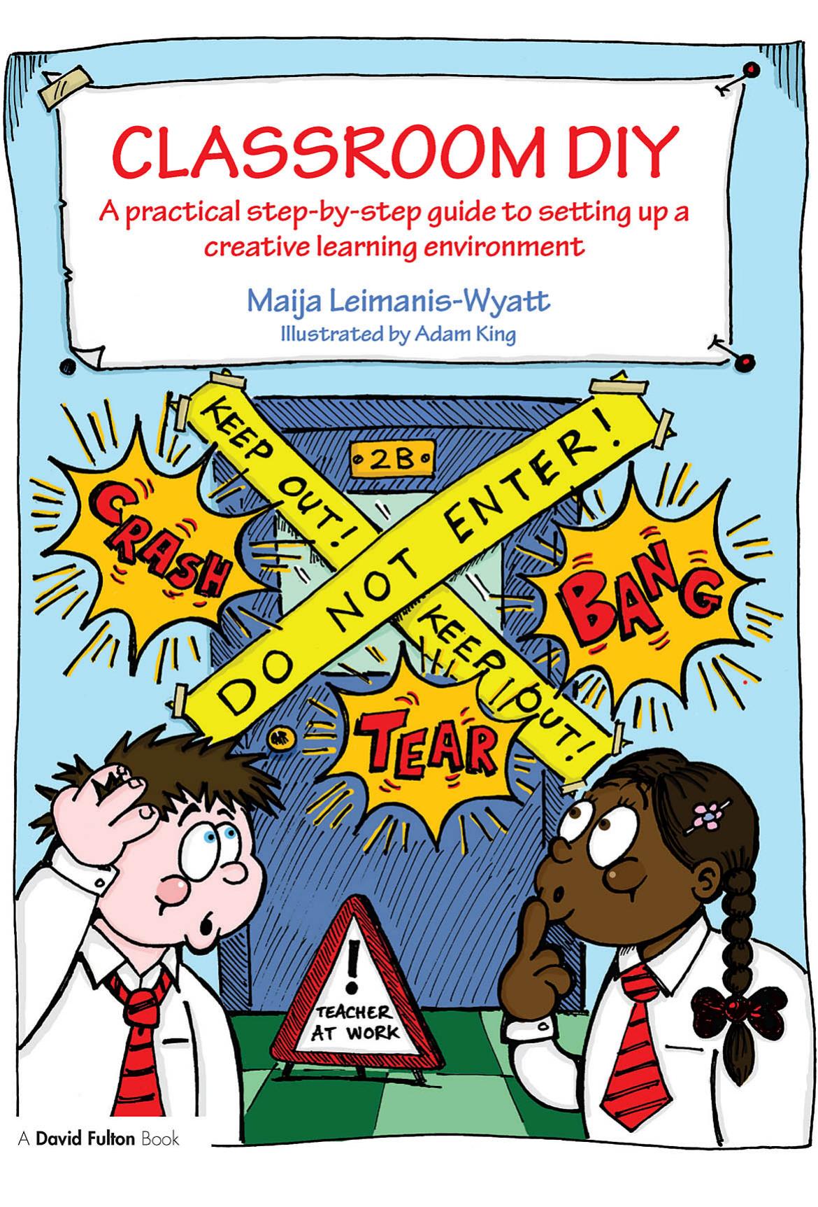 Classroom DIY: a practical step-by-step guide to setting up a creative learning environment