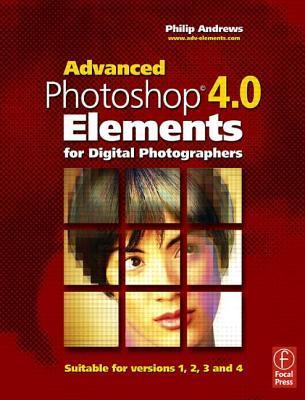 Advanced Photoshop Elements 4.0 for Digital Photographers