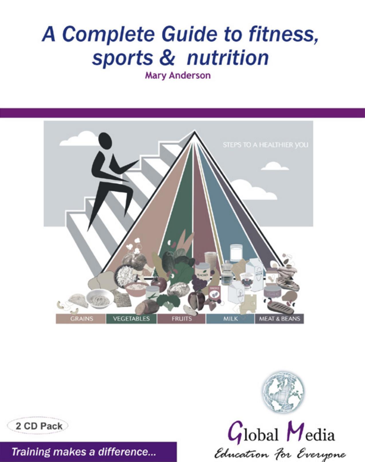 A Complete Guide to Fitness, Sports and Nutrition