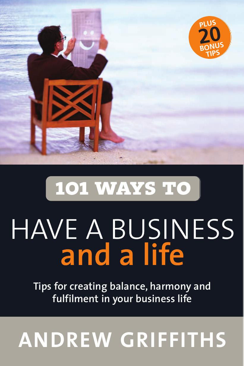 101 Ways to Have a Business & a Life