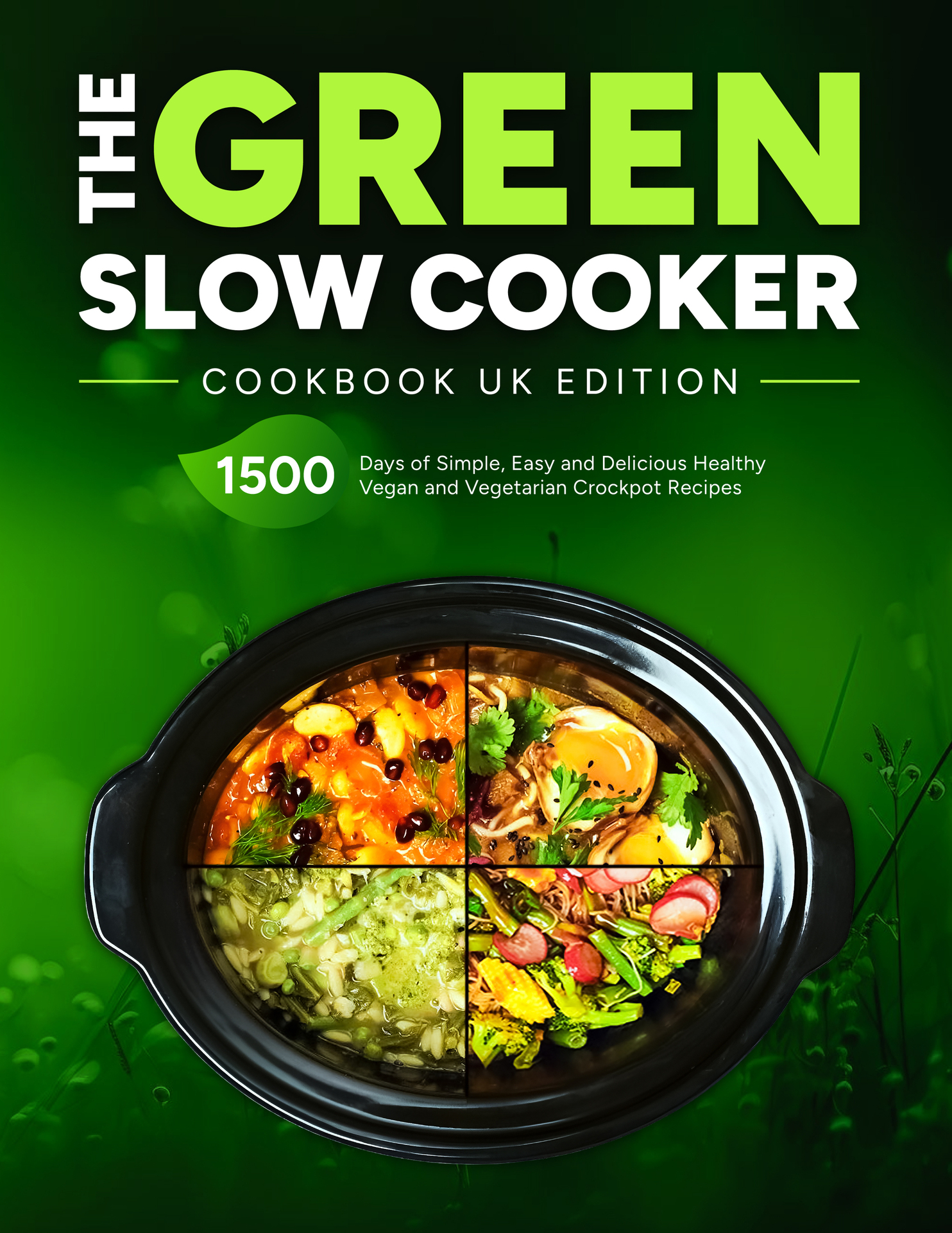 The Green Slow Cooker Cookbook UK Edition