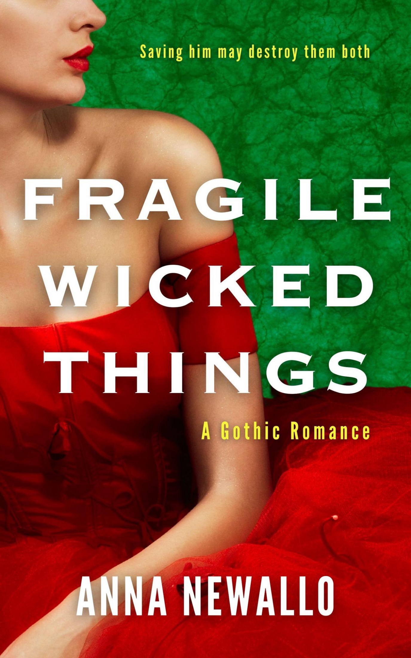 Fragile Wicked Things: A Gothic Romance