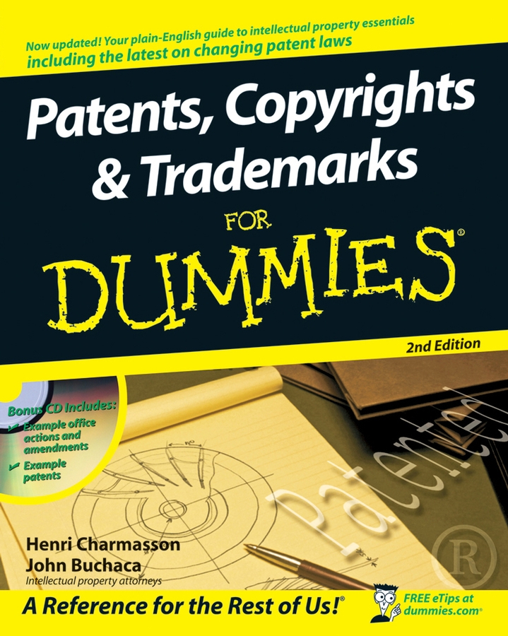 Patents, Copyrights & Trademarks For Dummies&#174;