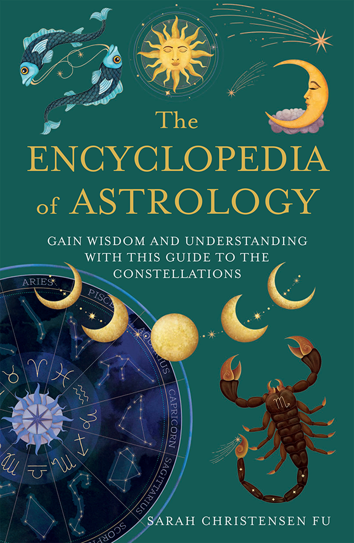 The Encyclopedia of Astrology: Receive Wisdom and Understanding with this Astrological Guide