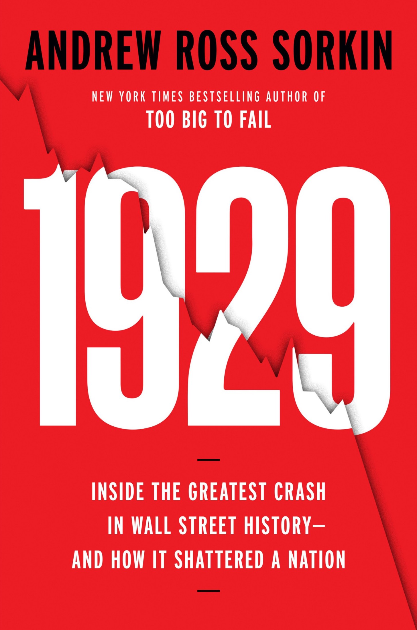 1929: Inside the Greatest Crash in Wall Street History--and How It Shattered a Nation