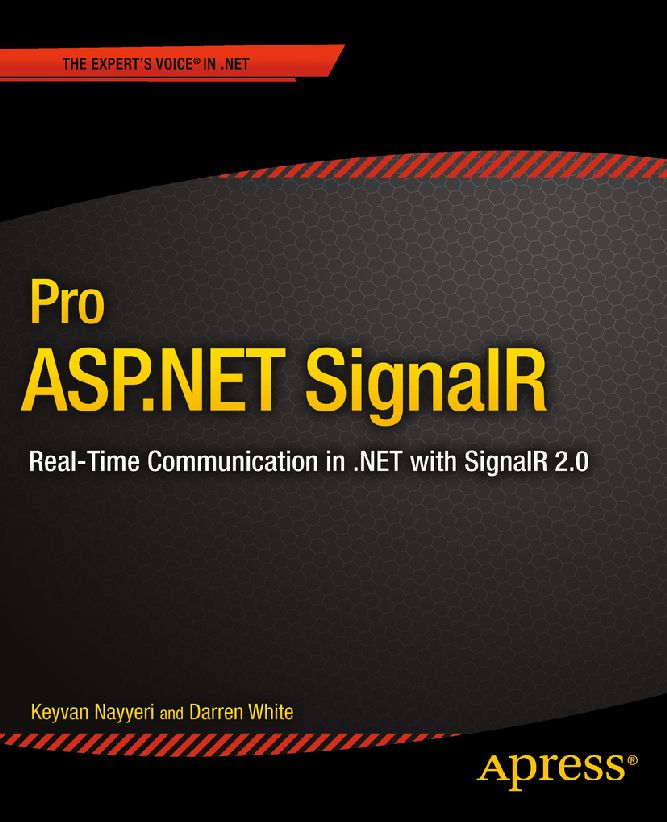 Pro ASP.NET SignalR: Real-Time Communication in .NET With SignalR 2.1