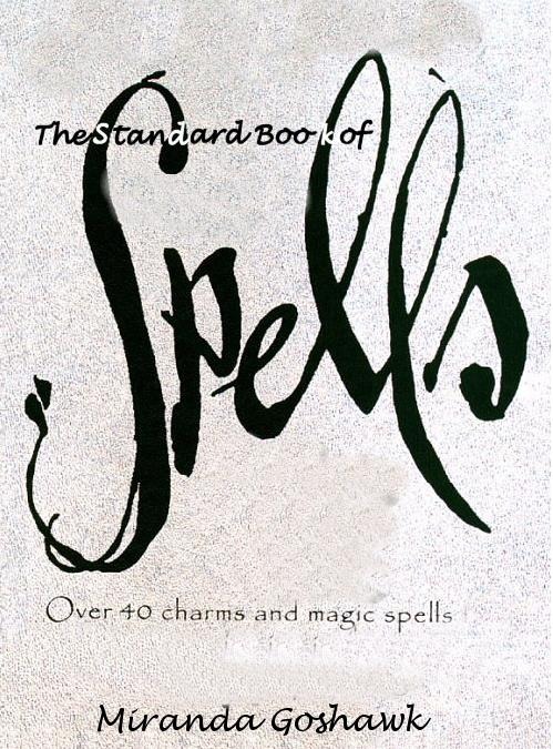 Miranda Goshawk - The Standard Book of Spells