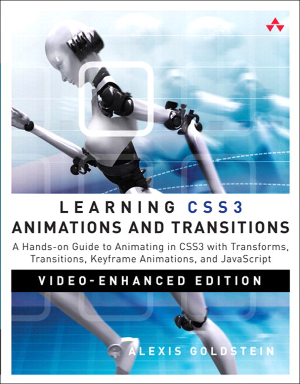 Learning CSS3 Animations and Transitions, Video-Enhanced Edition: A Hands-on Guide to Animating in CSS3 with Transforms, Transitions, Keyframes, and JavaScript (Fahad Batla's Library)