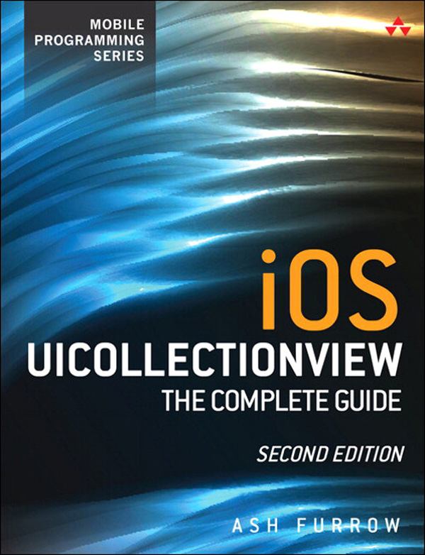 iOS UICollectionView: The Complete Guide, Second Edition (Fahad Batla's Library)