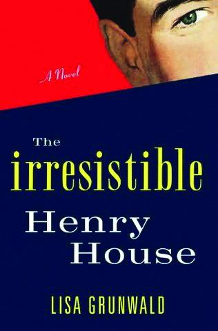The Irresistible Henry House