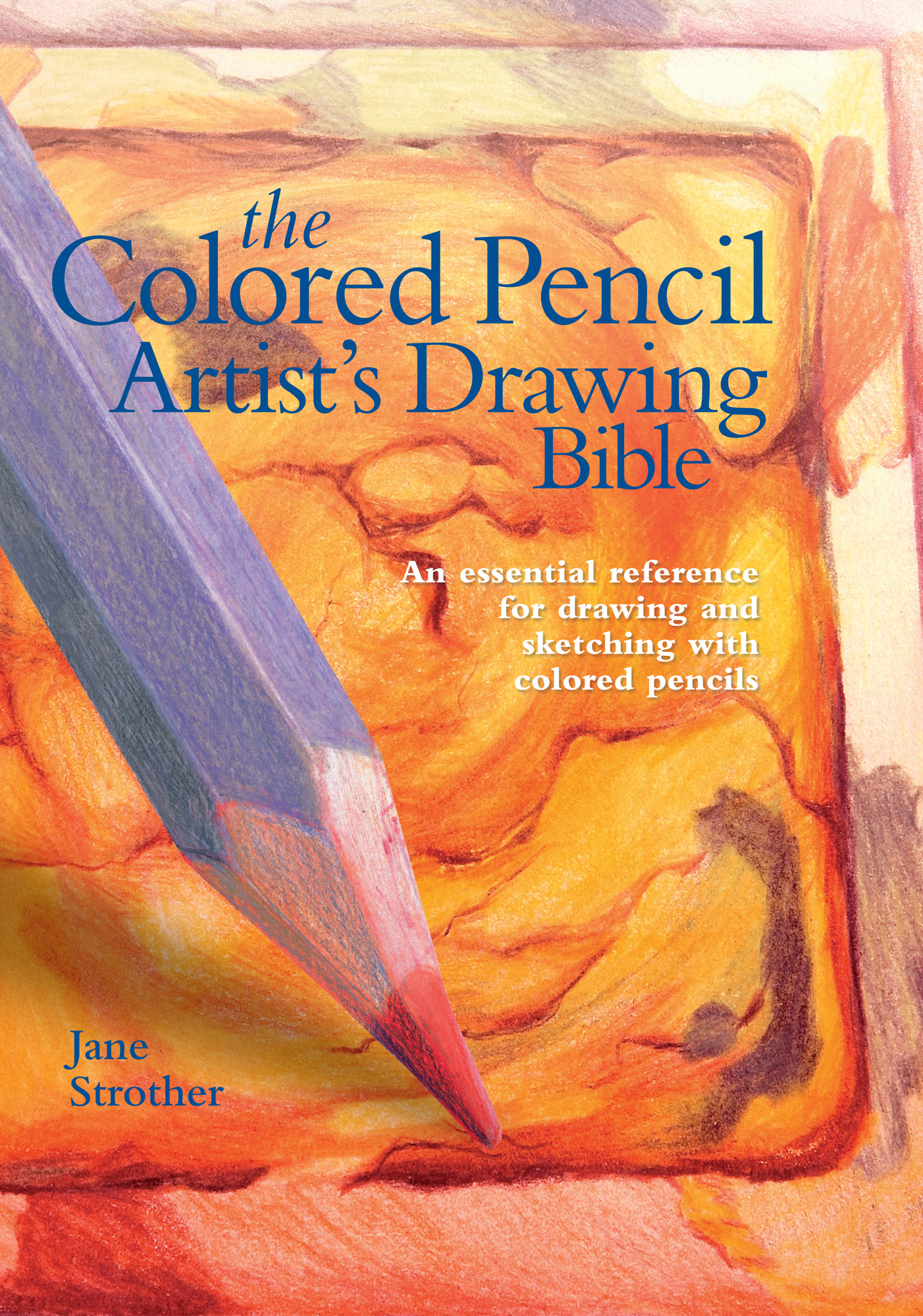 Colored Pencil Artist's Drawing Bible