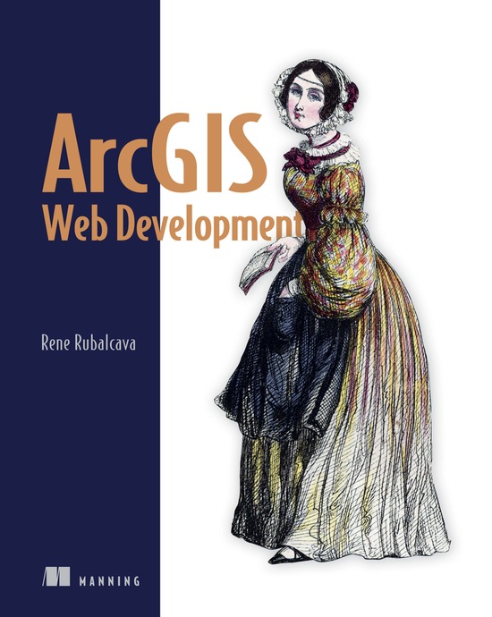 ArcGIS Web Development By Rene Rubalcava