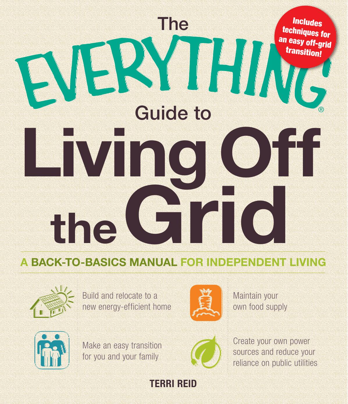 The Everything Guide to Living Off the Grid