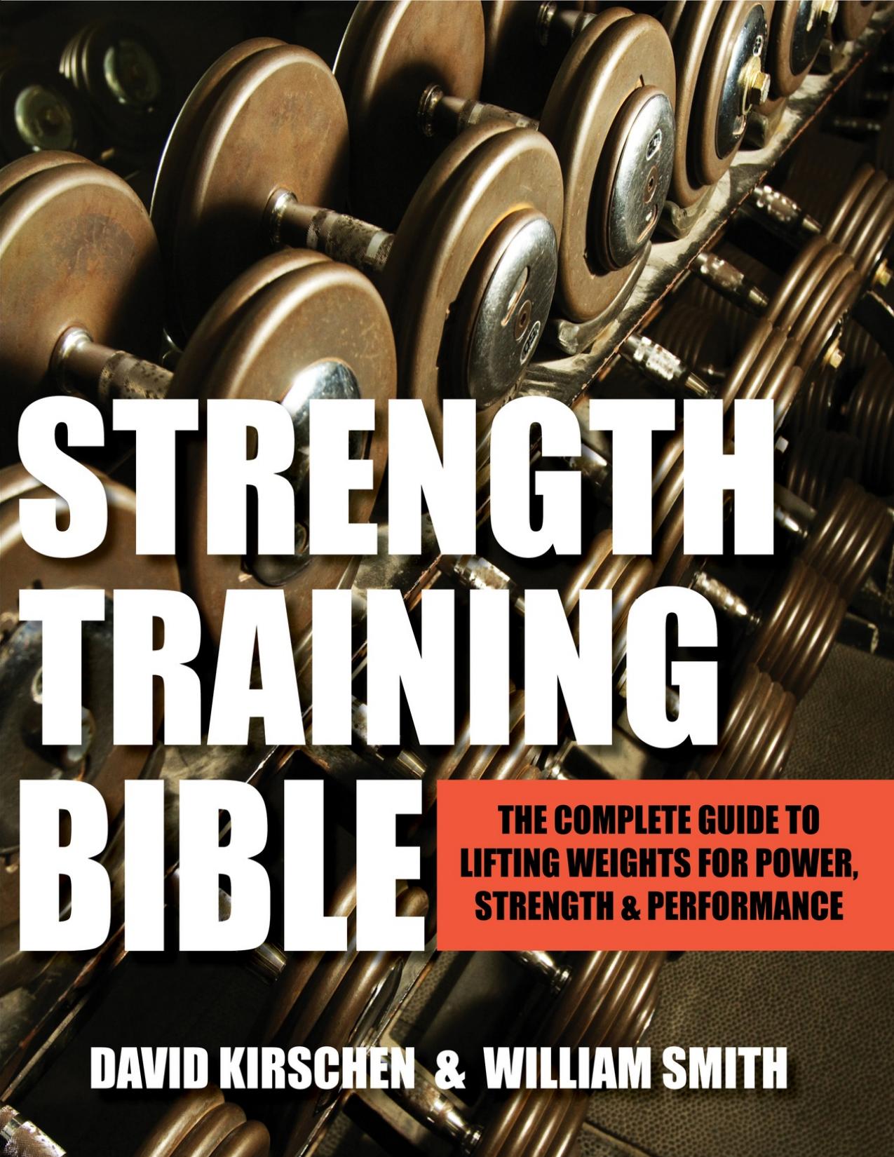Strength Training Bible for Men: The Complete Guide to Lifting Weights for Power, Strength \& Performance - PDFDrive.com