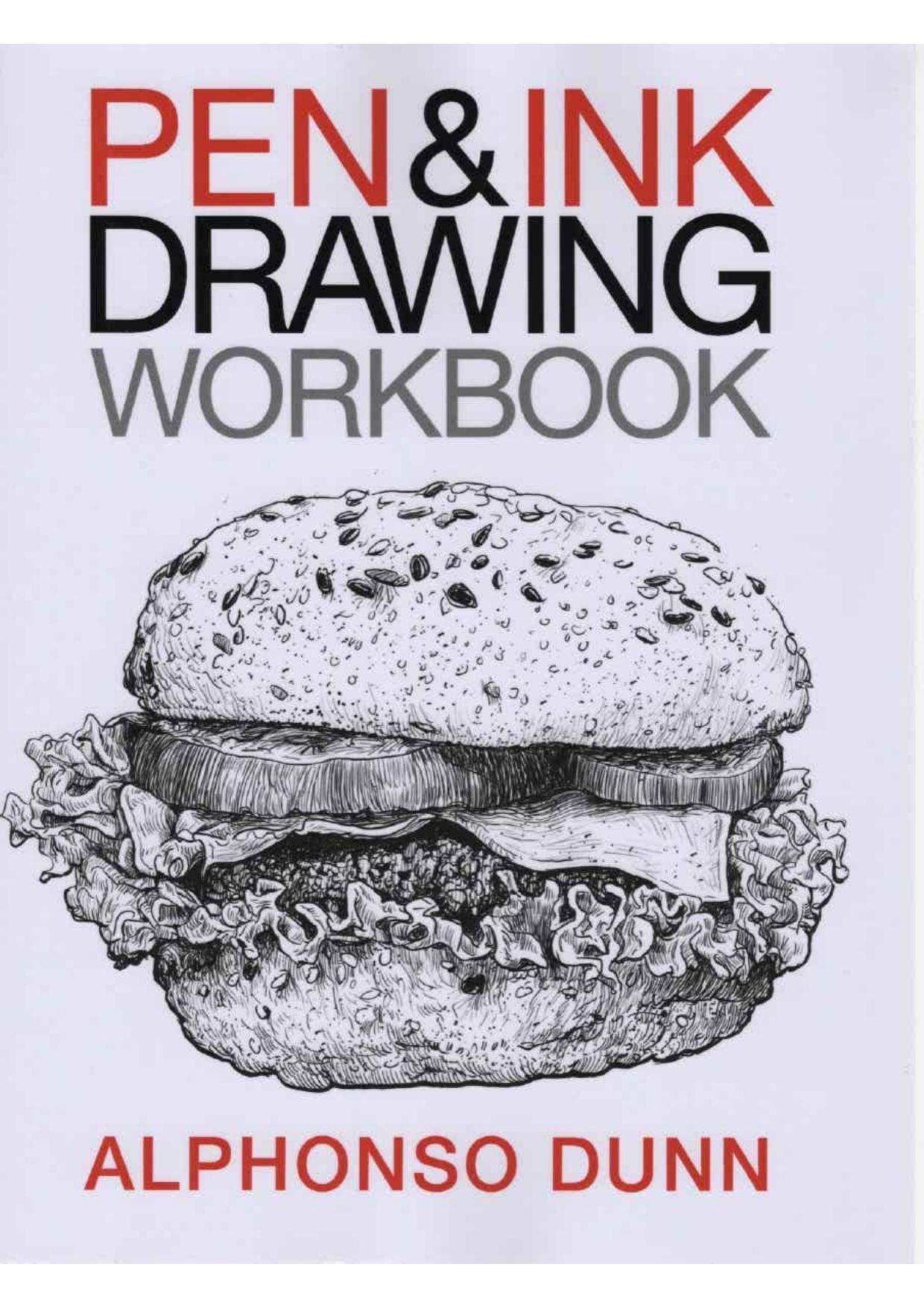Pen and Ink Drawing Workbook By Alphonso Dunn