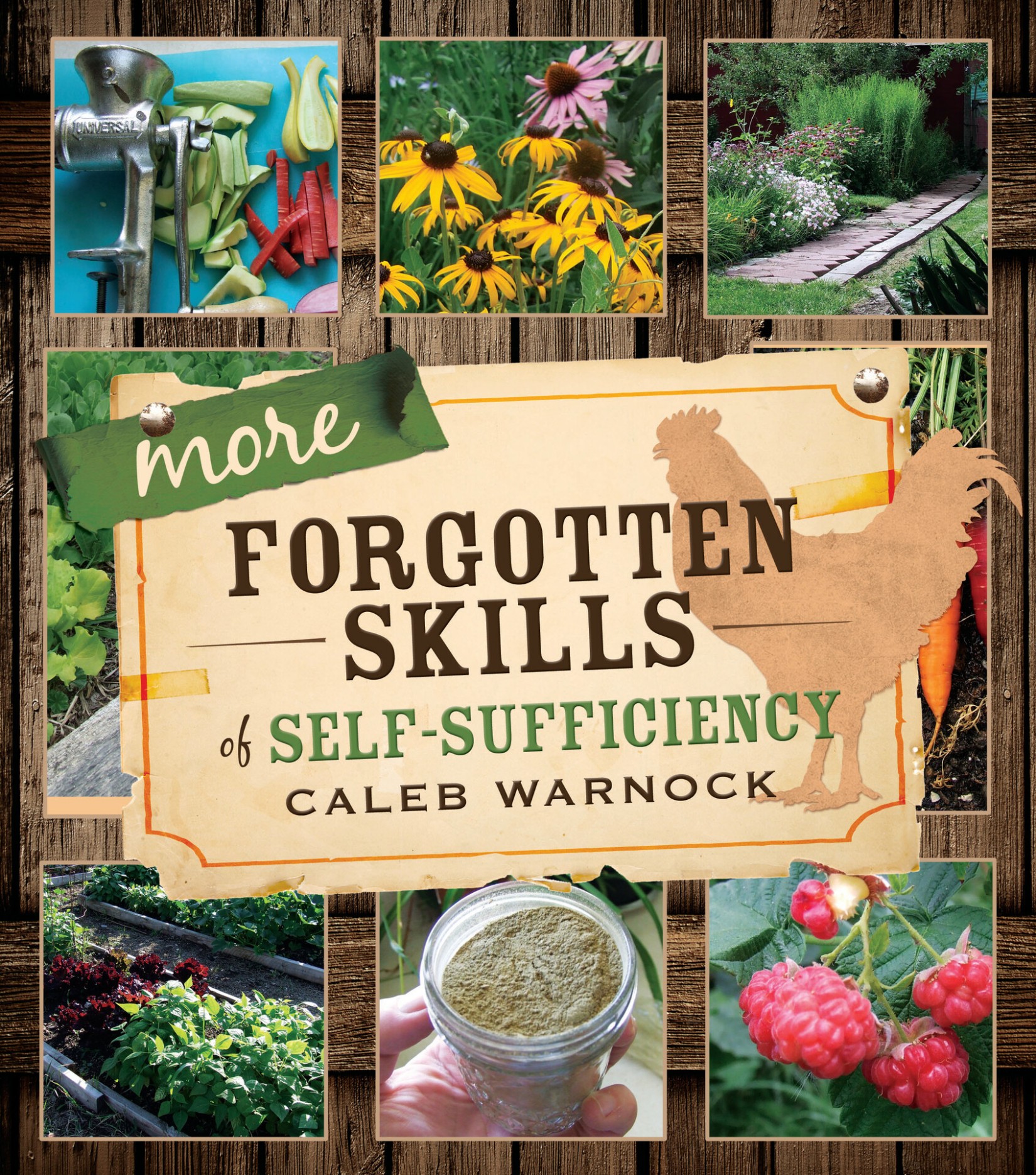 More Forgotten Skills of Self-Sufficiency (Forgotten Skills of Self-Reliance Series by Caleb Warnock Book 2)
