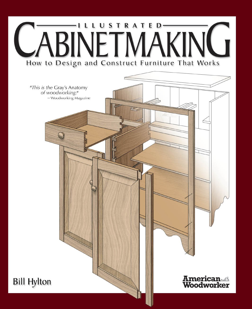 Illustrated Cabinetmaking: How to Design and Construct Furniture That Works