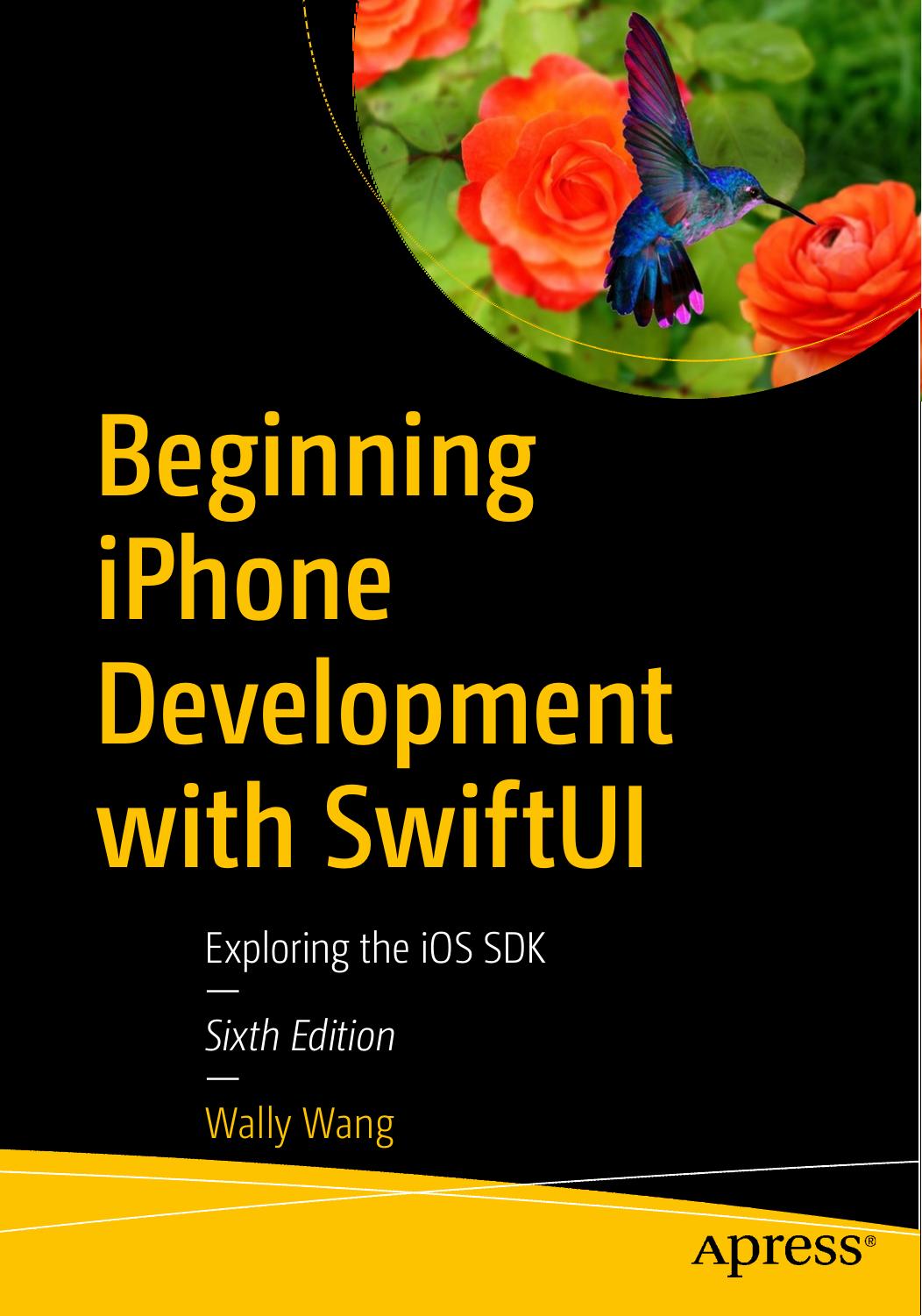 Beginning iPhone Development with SwiftUI by Wally Wang