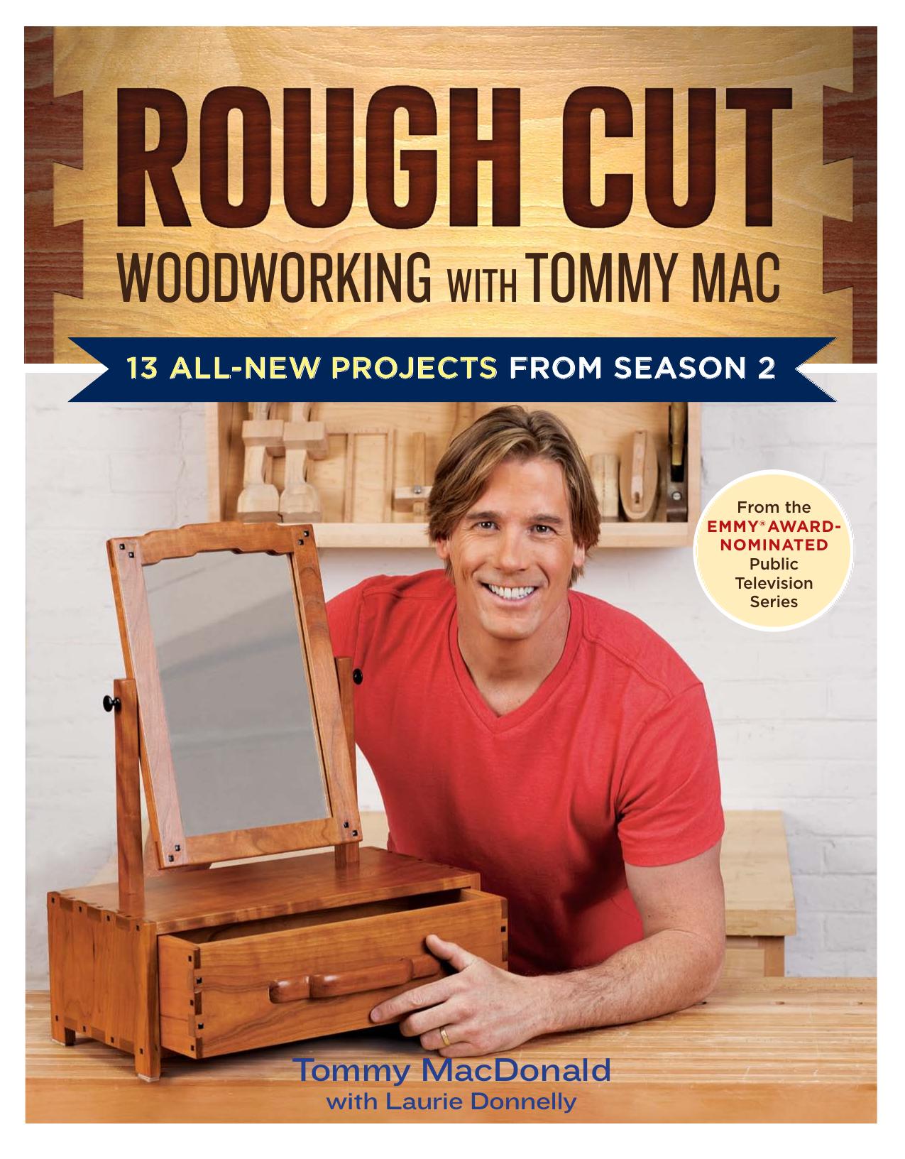 Rough Cut--Woodworking With Tommy Mac: 13 All-New Projects From Season 2