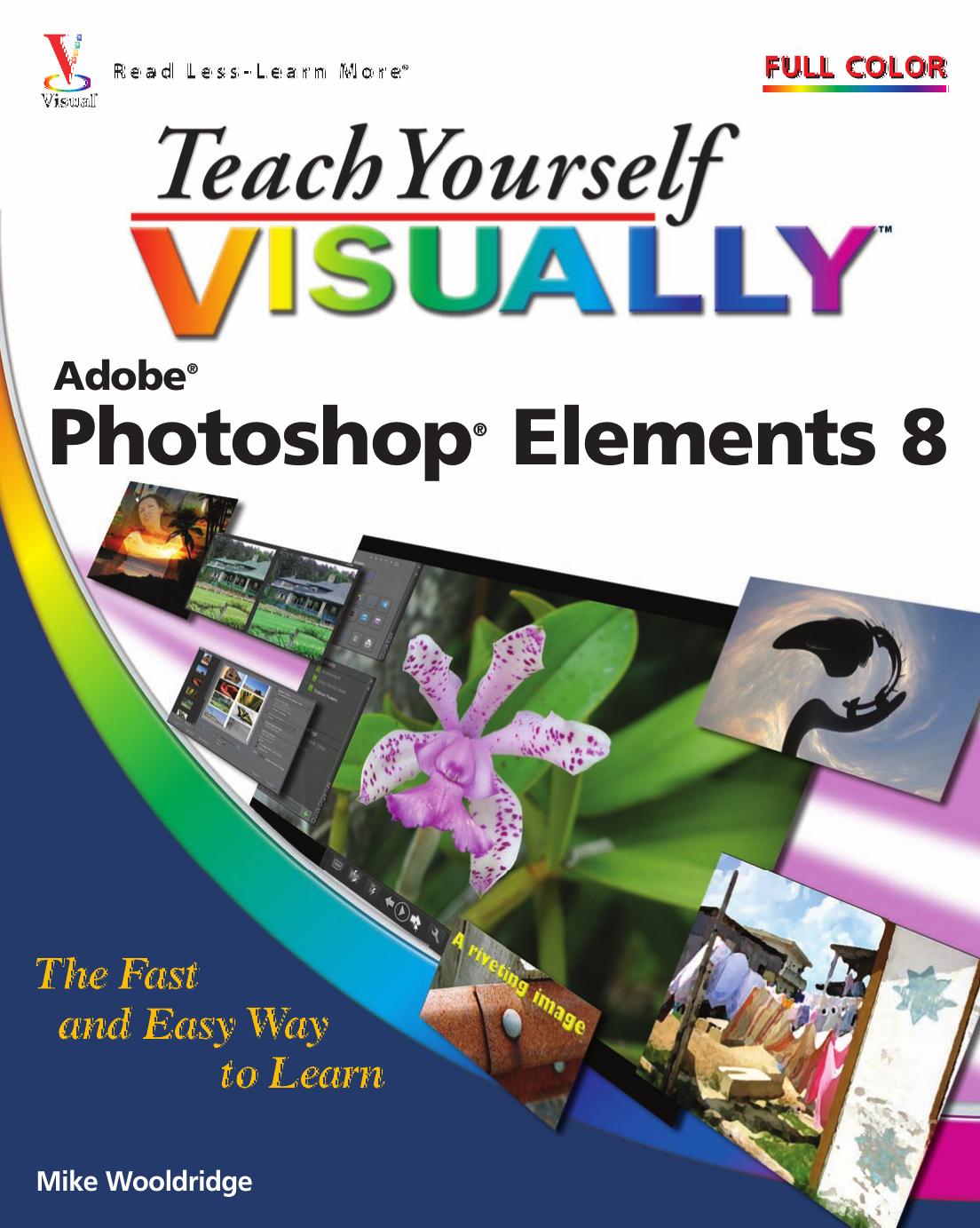 Teach Yourself VISUALLY Photoshop Elements 8
