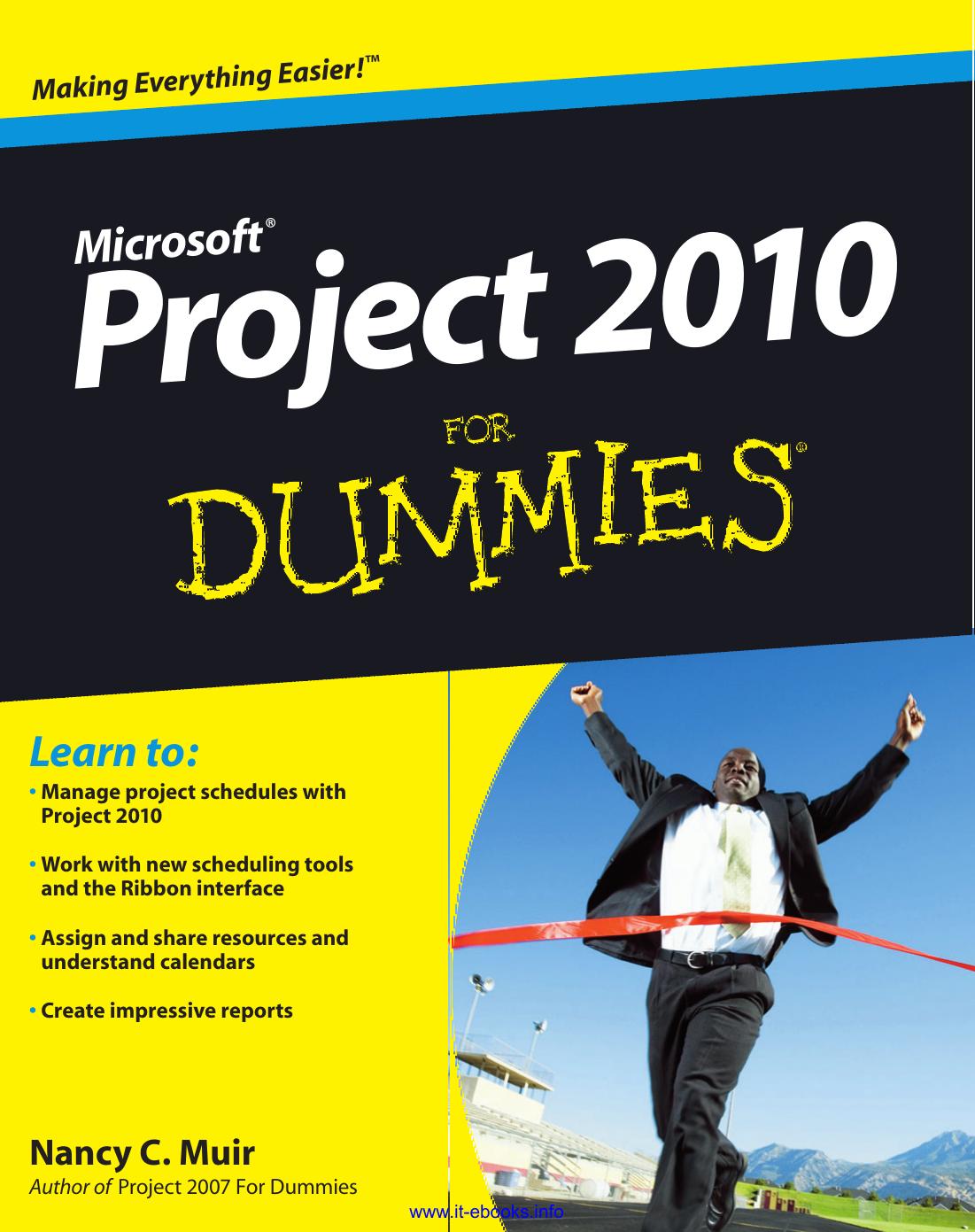 Microsoft Project 2010 For Dummies (For Dummies (Computer/Tech))