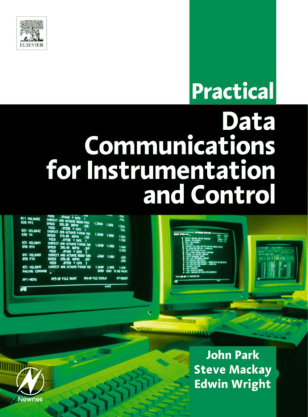 Practical Data Comms for Instrumentation and Control J Parks Mackay E Wright Elsevier 2003