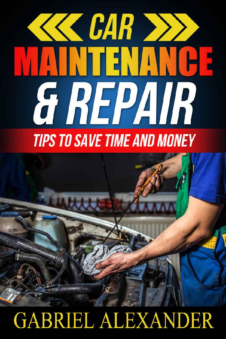 Car Maintenance & Repair: Tips To Save Time and Money (Car Maintenance Equipment,Car Maintenance Essential Tools,Car Maintenance During Lease,Car Maintenance do it yourself,)