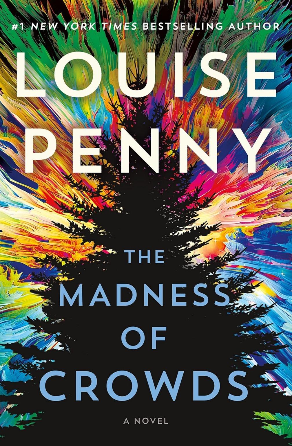 The Madness of Crowds: Chief Inspector Gamache Novel Book 17