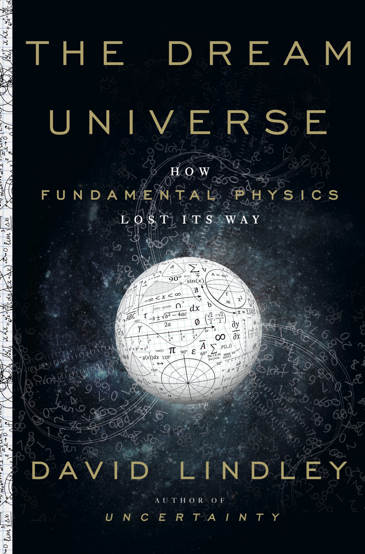 The Dream Universe: How Fundamental Physics Lost Its Way