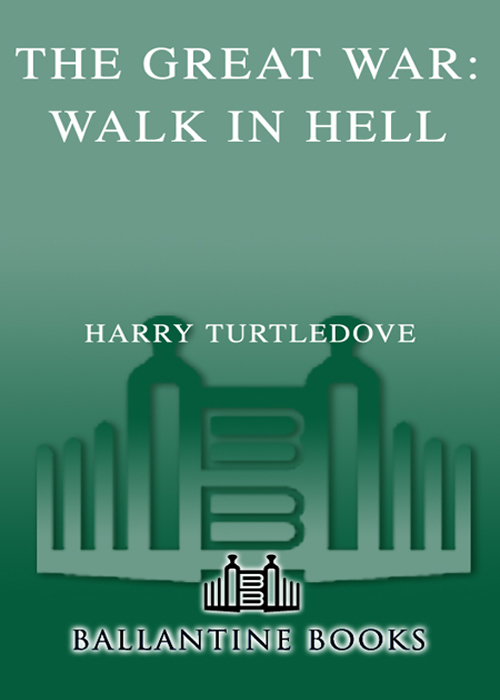 Turtledove, Harry - Great War 03 - Walk in Hell