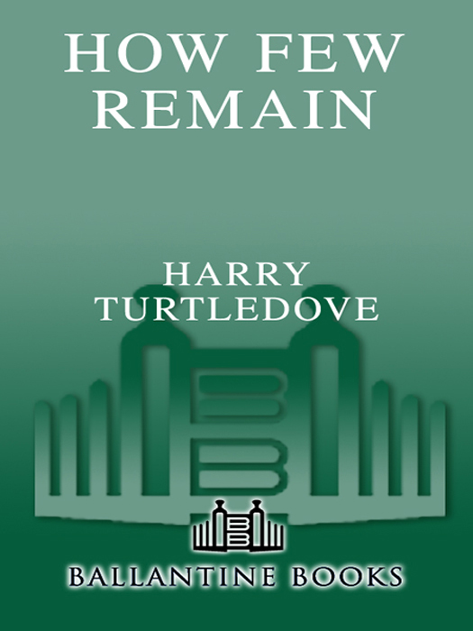 Turtledove, Harry - Great War 01 - How Few Remain
