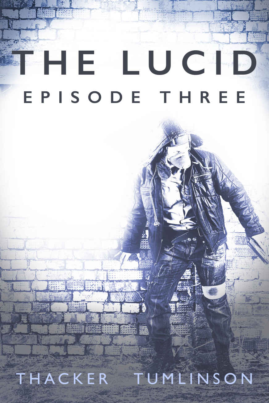 Tumlinson, Kevin - The Lucid 03 - The Lucid - Episode Three