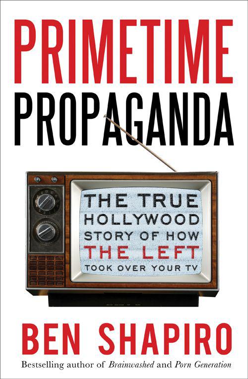 Shapiro, Ben - Primetime Propaganda