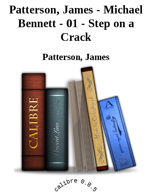 Patterson, James - Michael Bennett - 01 - Step on a Crack