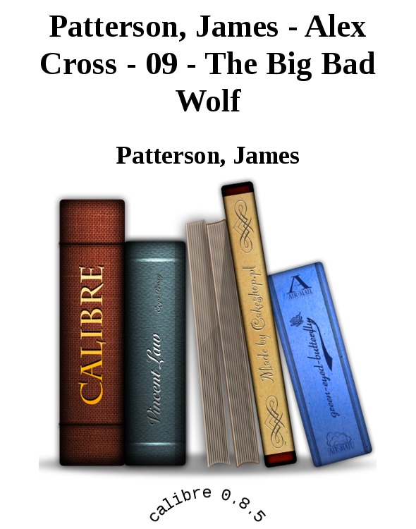 Patterson, James - Alex Cross - 09 - The Big Bad Wolf