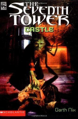 Nix, Garth - Seventh Tower 02 - Castle