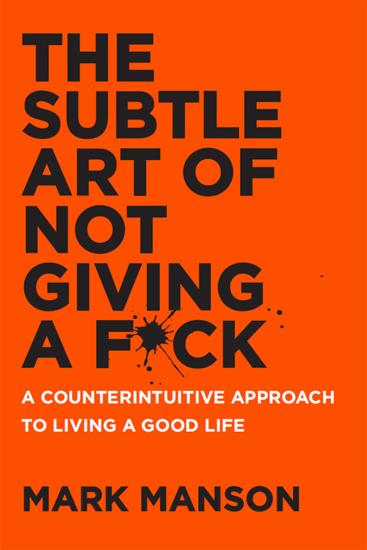 Manson, Mark - The Subtle Art of Not Giving a F*ck