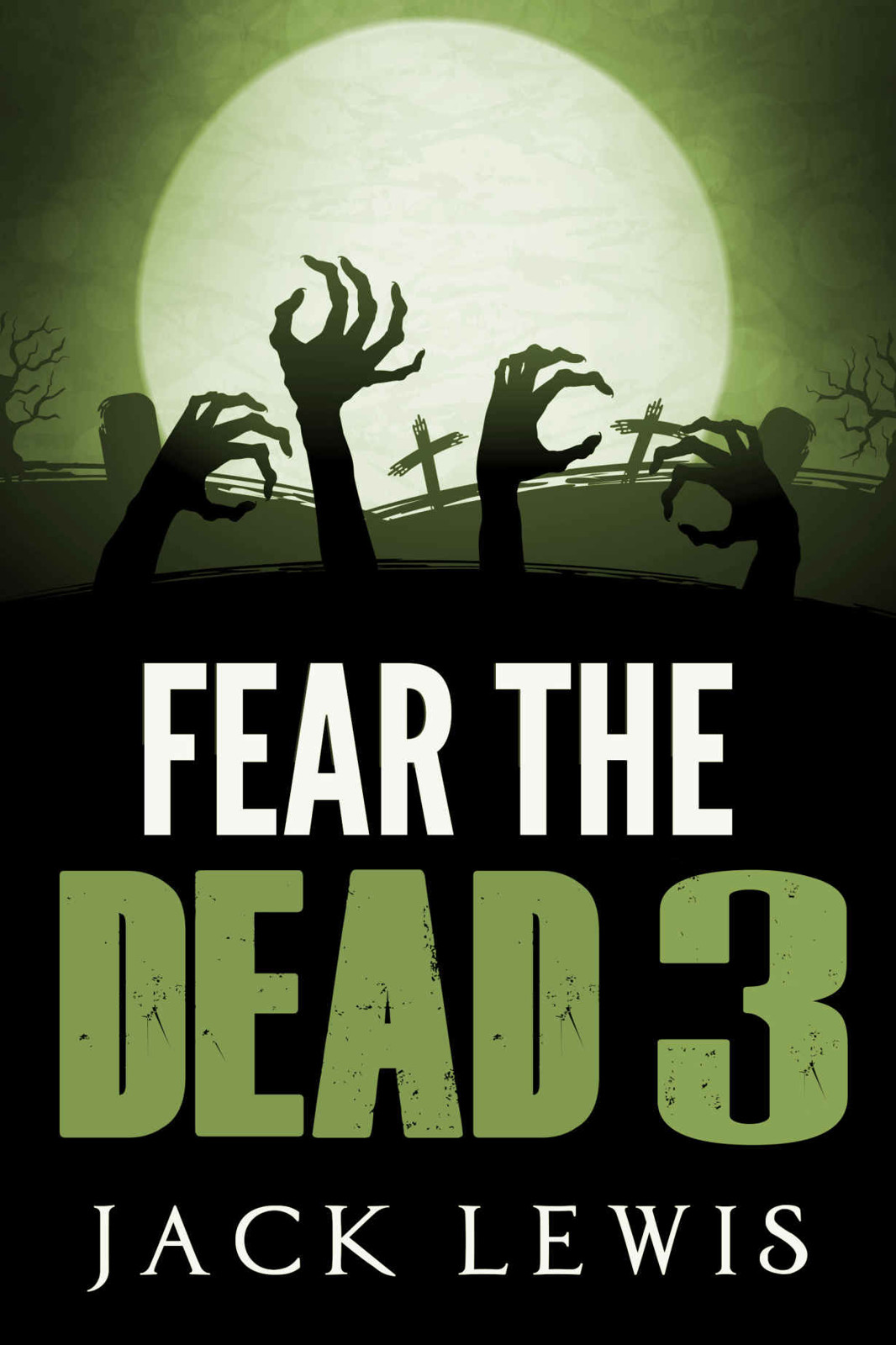 Lewis, Jack - Fear the Dead 03