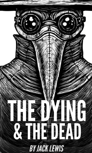 Lewis, Jack - The Dying & The Dead series (Books 1 & 2)