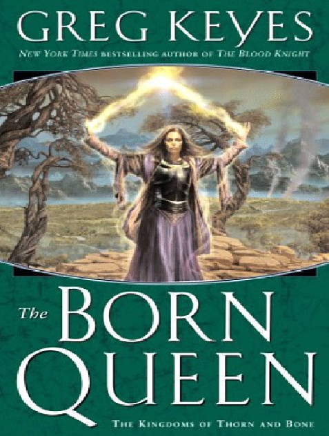 Keyes, Greg - Kingdoms of Thorn and Bone 04