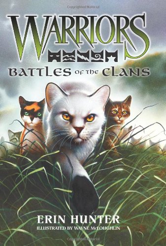 Hunter, Erin - Warriors: Field Guides 04 - Battles of the Clans