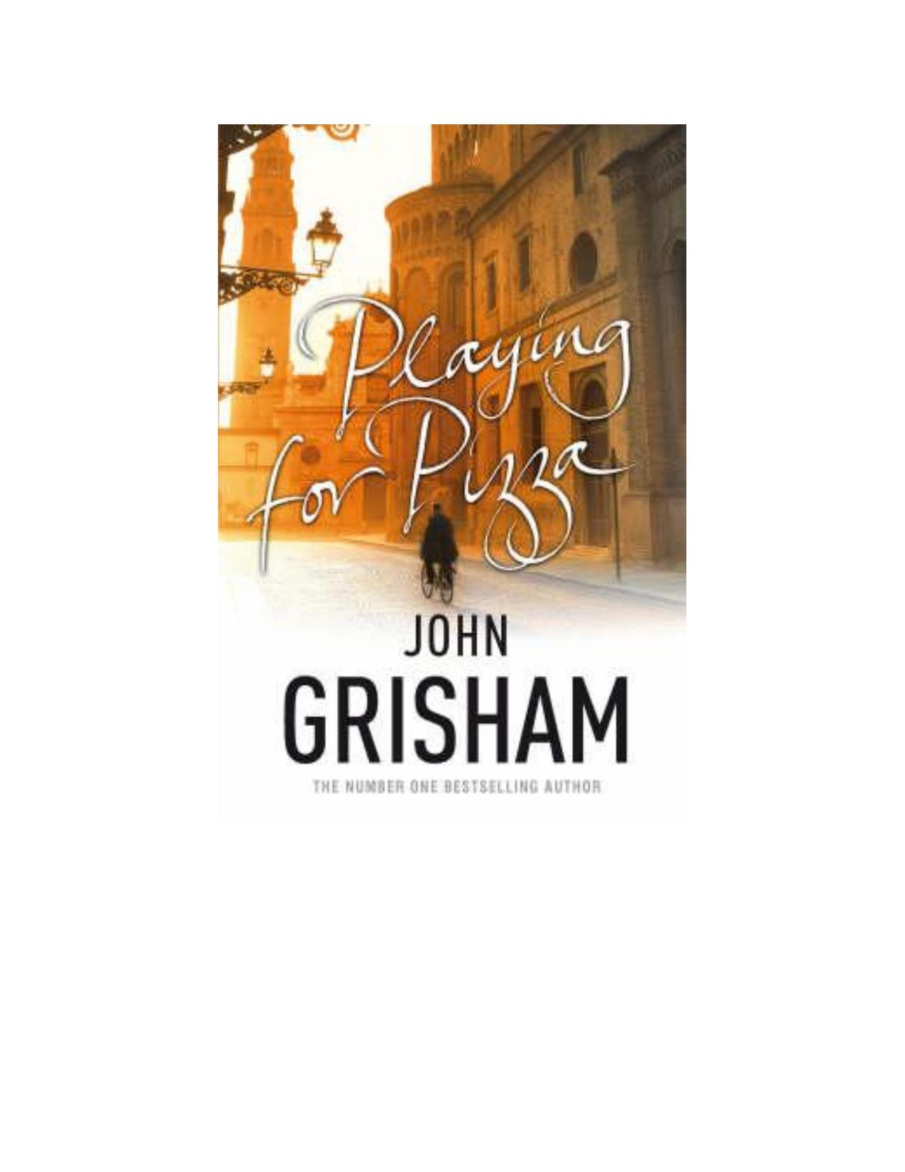 Grisham, John - Playing for Pizza