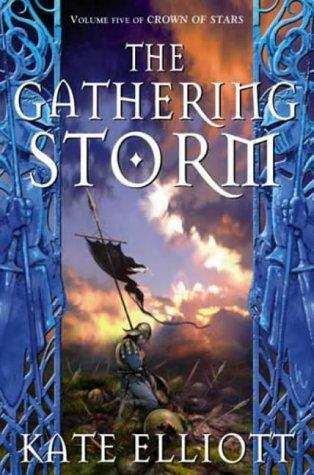 Elliott, Kate - Crown Of Stars 05 - The Gathering Storm