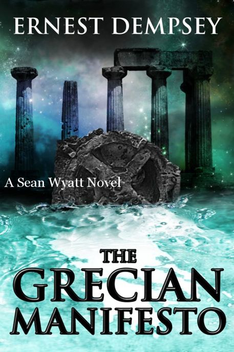 Dempsey, Ernest - Sean Wyatt 04 - The Grecian Manifesto